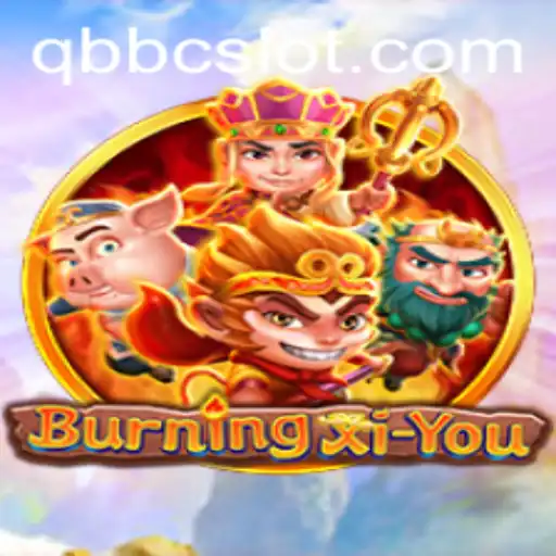 Discover the Thrilling World of BurningXiYou: Unveiling the Saga of QBBC