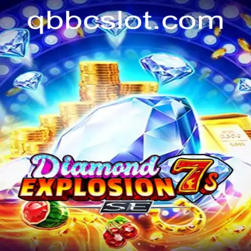 Dive into the Exciting World of DiamondExplosion7sSE and Discover the Thrills with QQBC