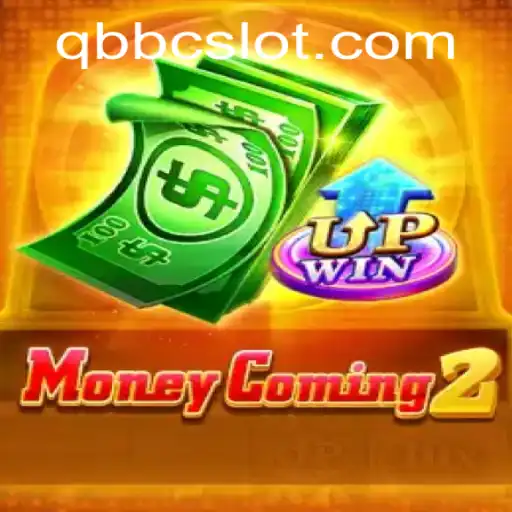 Exploring the Exciting World of MoneyComing2: A Deep Dive into QBBC Dynamics