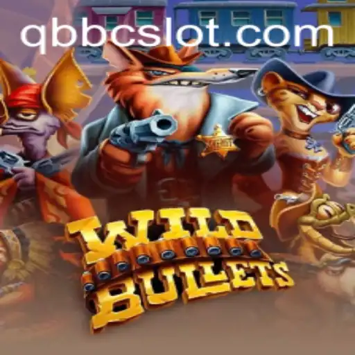 Exploring WildBullets: A Thrilling Journey into the QQBC Universe